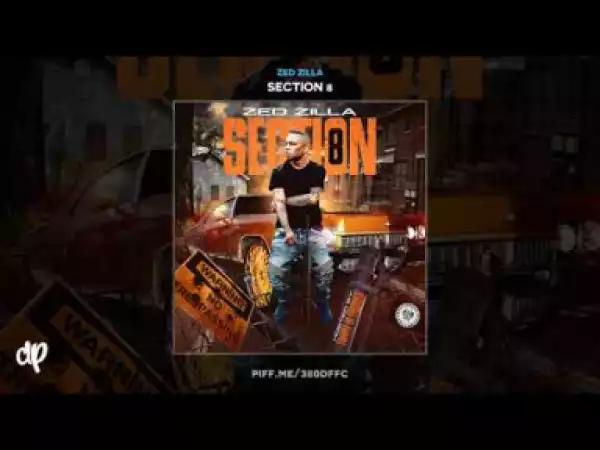 Section 8 BY Zed Zilla